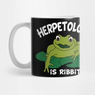 Herpetology Is Ribbiting Funny Frog Mug